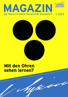 MAGAZIN der Heinrich-Heine-Universität Düsseldorf, 2003, issue 3